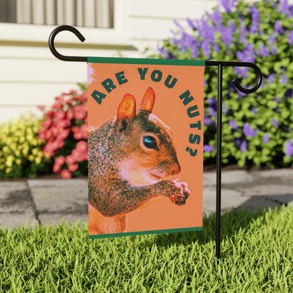 Are You Nuts? Funny Squirrel Garden Flag