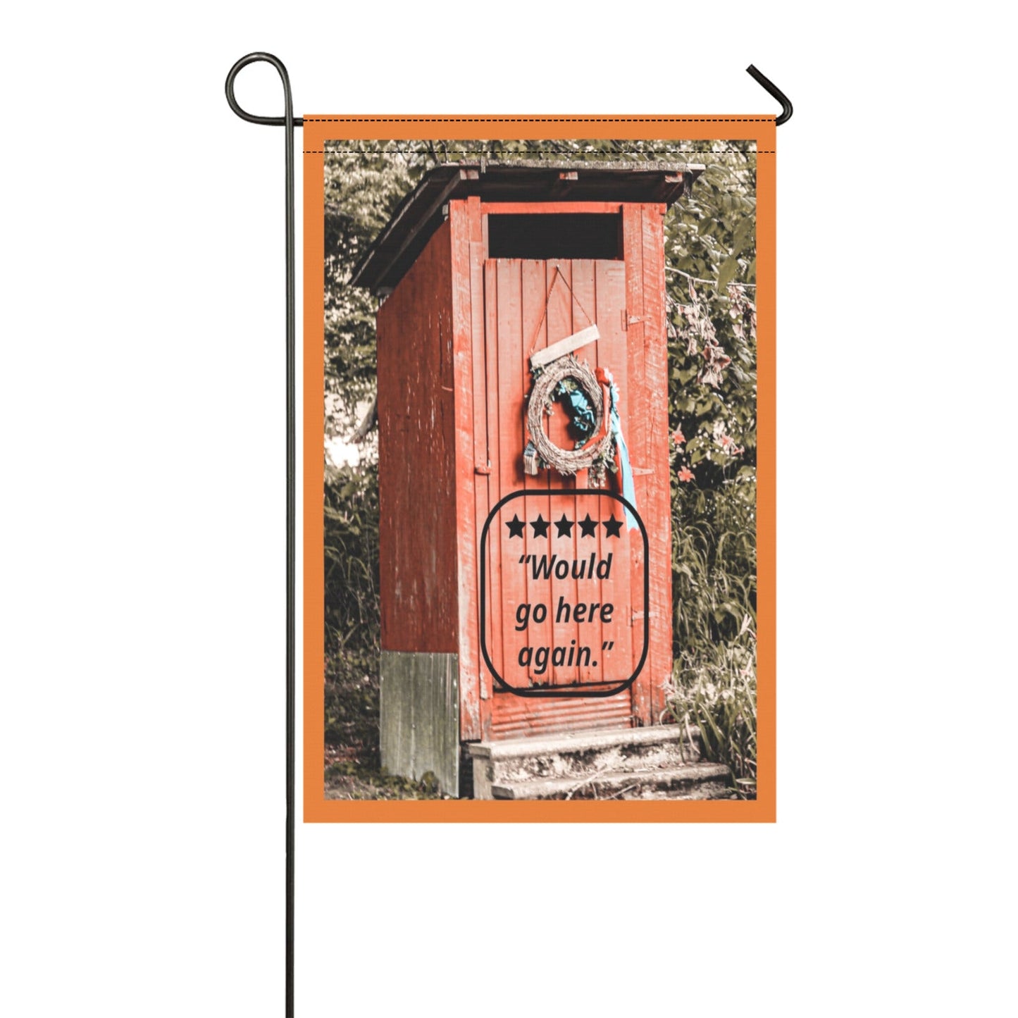 5 Star Rated Outhouse, Would Go Here Again, Garden Flag - 12x 18 inch (Made in USA)