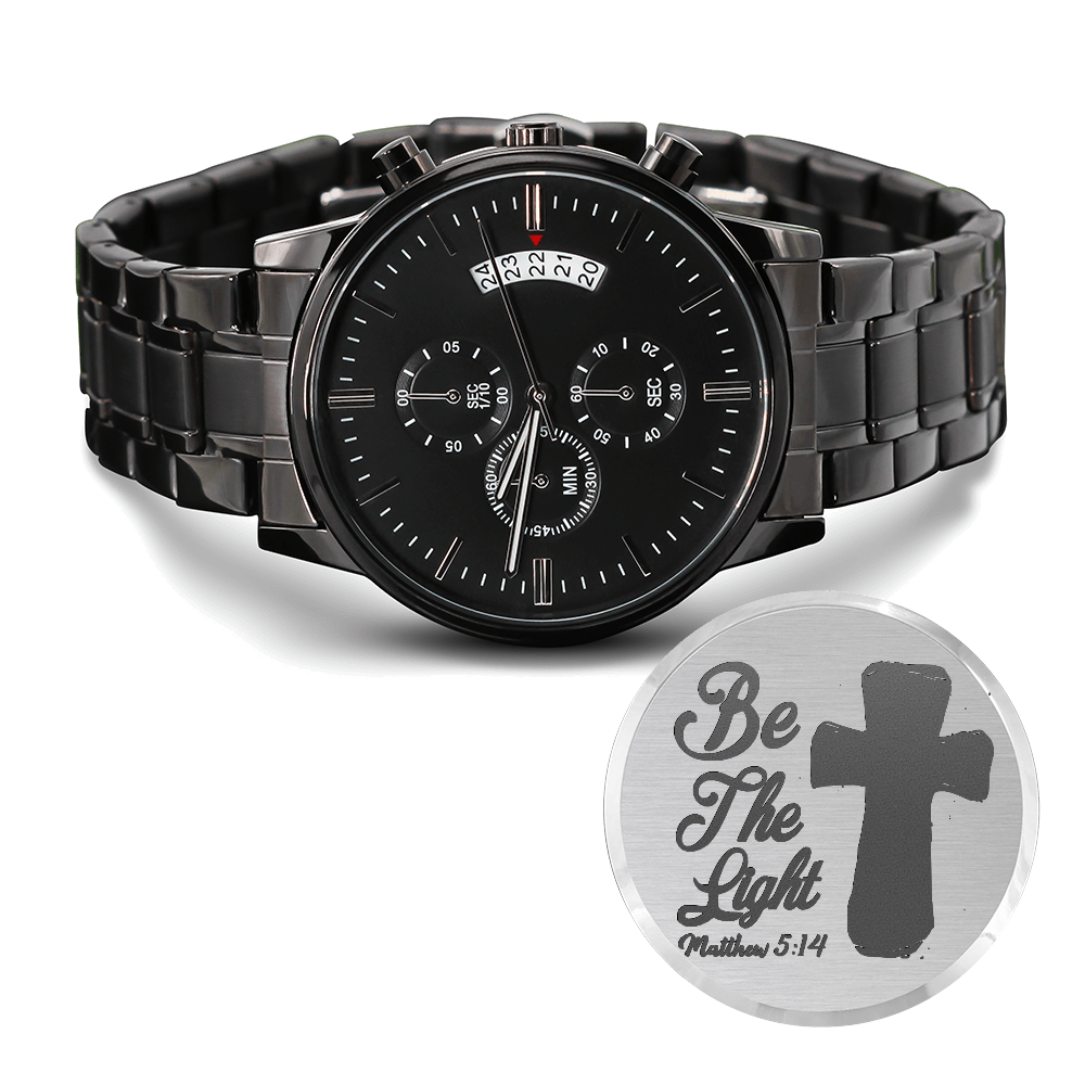 Be the Light Faith Based Engraved Black Chronograph Watch