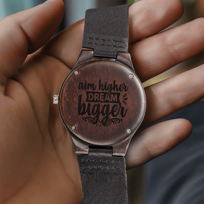 Aim Higher Dream Bigger Inspirational Engraved Wooden Watch