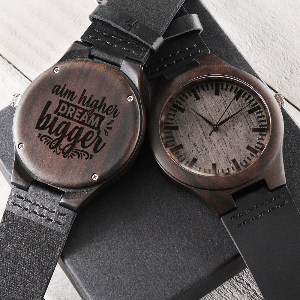 Aim Higher Dream Bigger Inspirational Engraved Wooden Watch